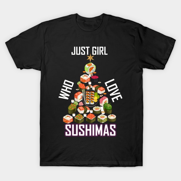 Just Girl Who Love Sushimas T-Shirt by FERRAMZ